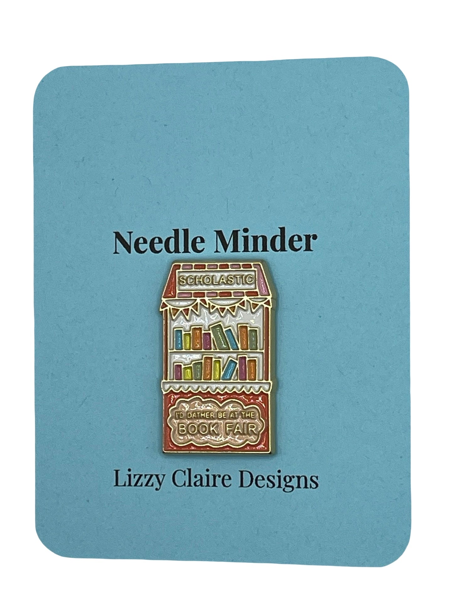 I'd Rather Be at the Book Fair Needle Minder