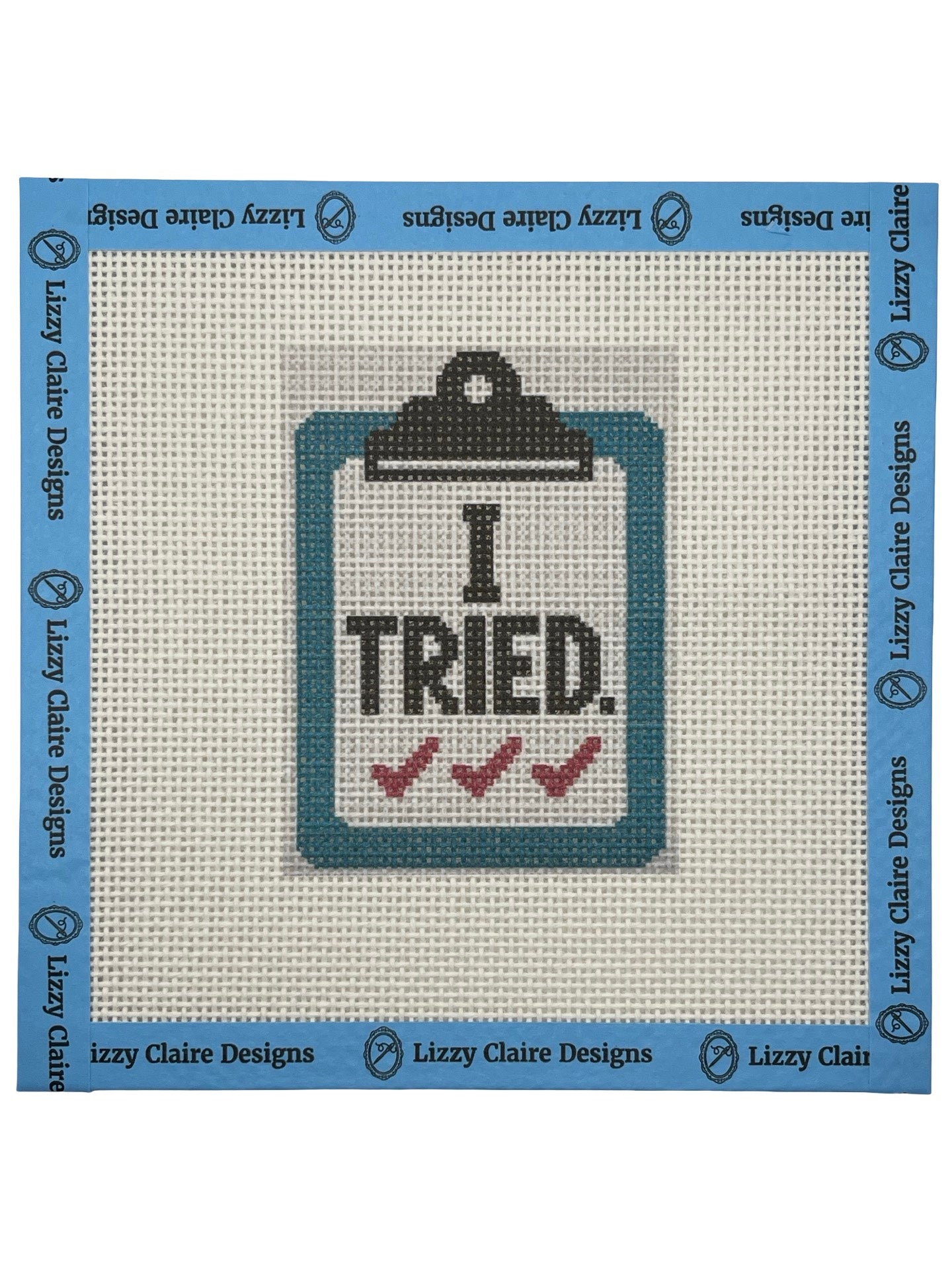 I Tried Clipboard - 13 mesh - 7 x 7 - Needlepoint Canvas