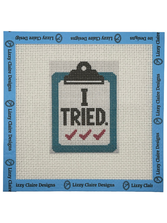 I Tried Clipboard - 13 mesh - 7 x 7 - Needlepoint Canvas