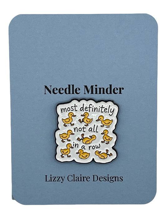Most Definitely Not All In A Row Needle Minder